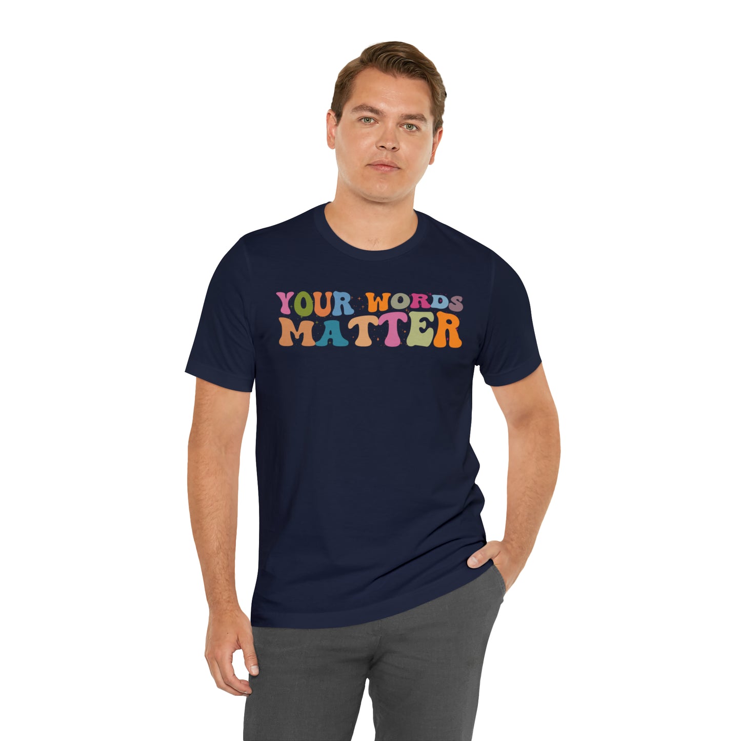 Your Words Matter Shirt, Language Special Education, AAC SPED Teacher Inclusion Tshirt, Neurodiversity Bcba Slp OT Teachers Gift, T564