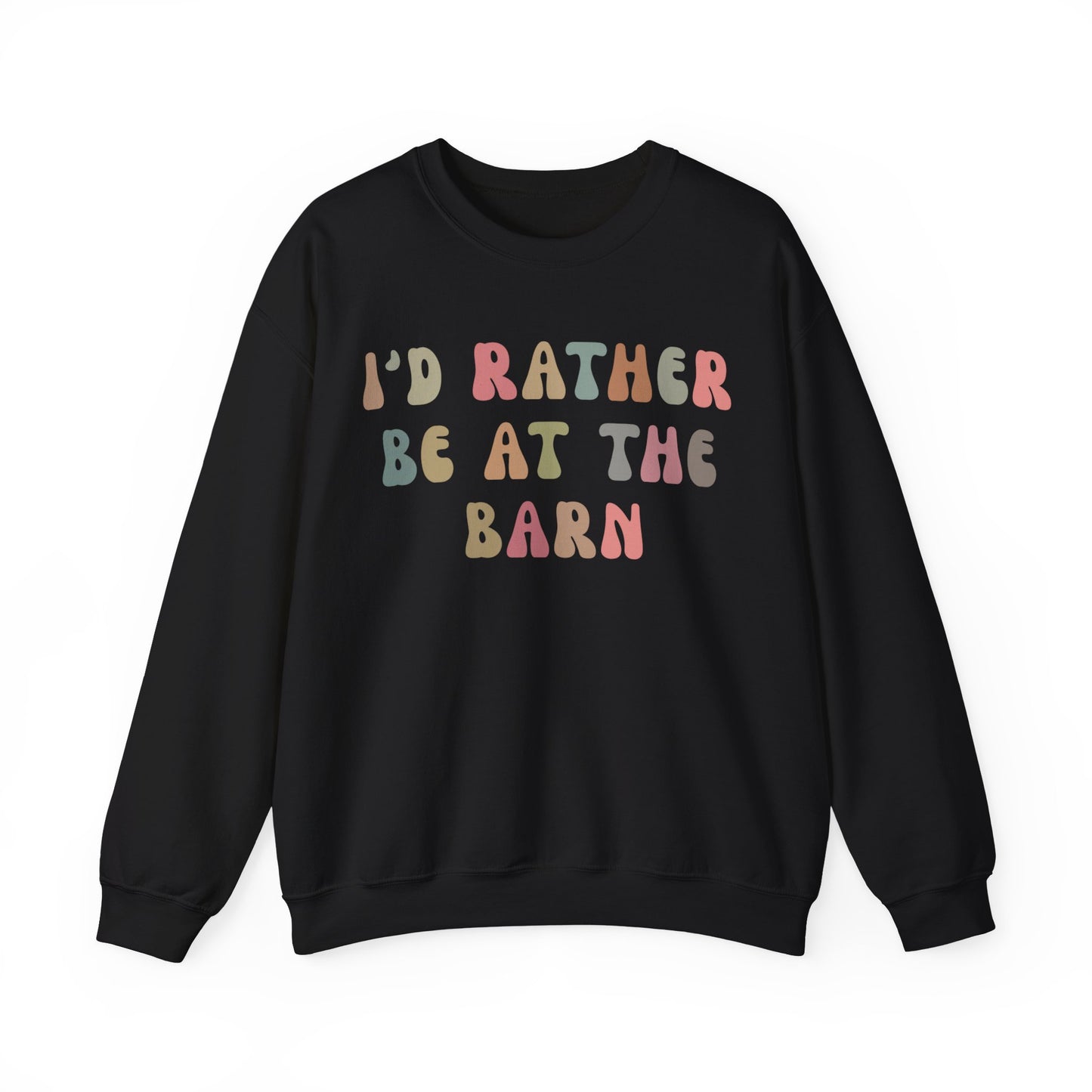 I'd Rather Be On My Barn Sweatshirt, Country Mom Shirt, Farm Life Sweatshirt, Farm Worker Sweatshirt, Horse Lover Sweatshirt, S1200