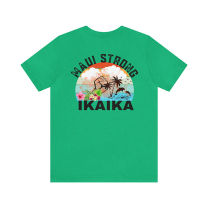 Maui Strong Shirt, All Profits will be Donated, Support for Hawaii Fire Victims, Maui Wildfire Relief,  Hawaii Fires, Lahaina Fires, T615