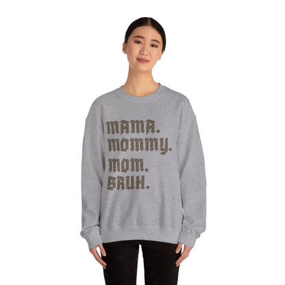 Mama Mommy Mom Bruh Sweatshirt, Mothers Day Sweatshirt, Funny Mom Sweatshirt, Gift for Mom, Mama Sweatshirt, Sarcastic Sweatshirt, S1593