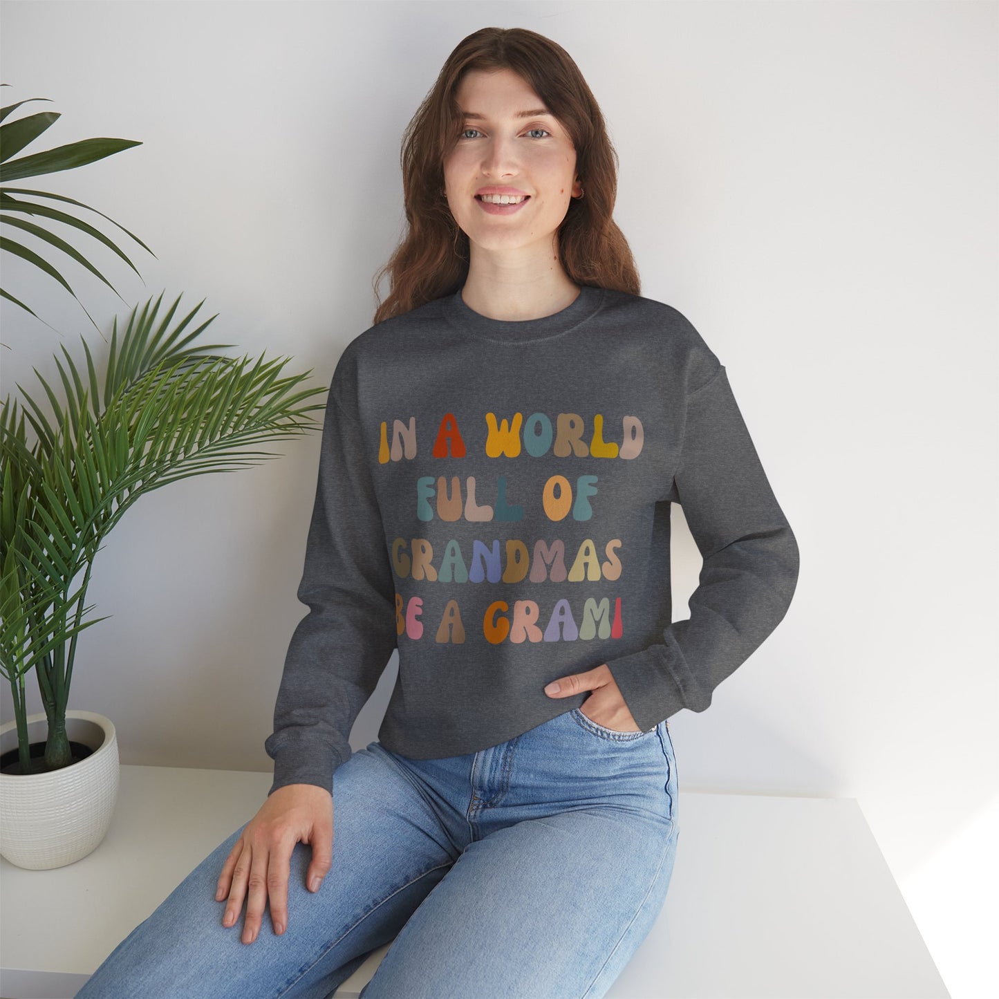 In A World Full Of Grandmas Be A Grami Sweatshirt, Glamorous Grami Sweatshirt, Favorite Granny Sweatshirt, Cool Grami Sweatshirt, S1204