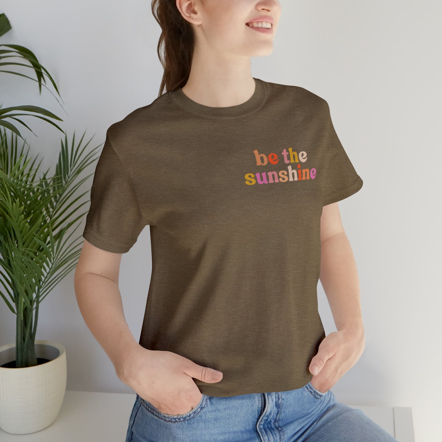 Be The Sunshine Shirt, Retro Positive Vibes Motivational T-Shirt for Birthday Gift , Cute Inspirational T-shirt for Her, T403