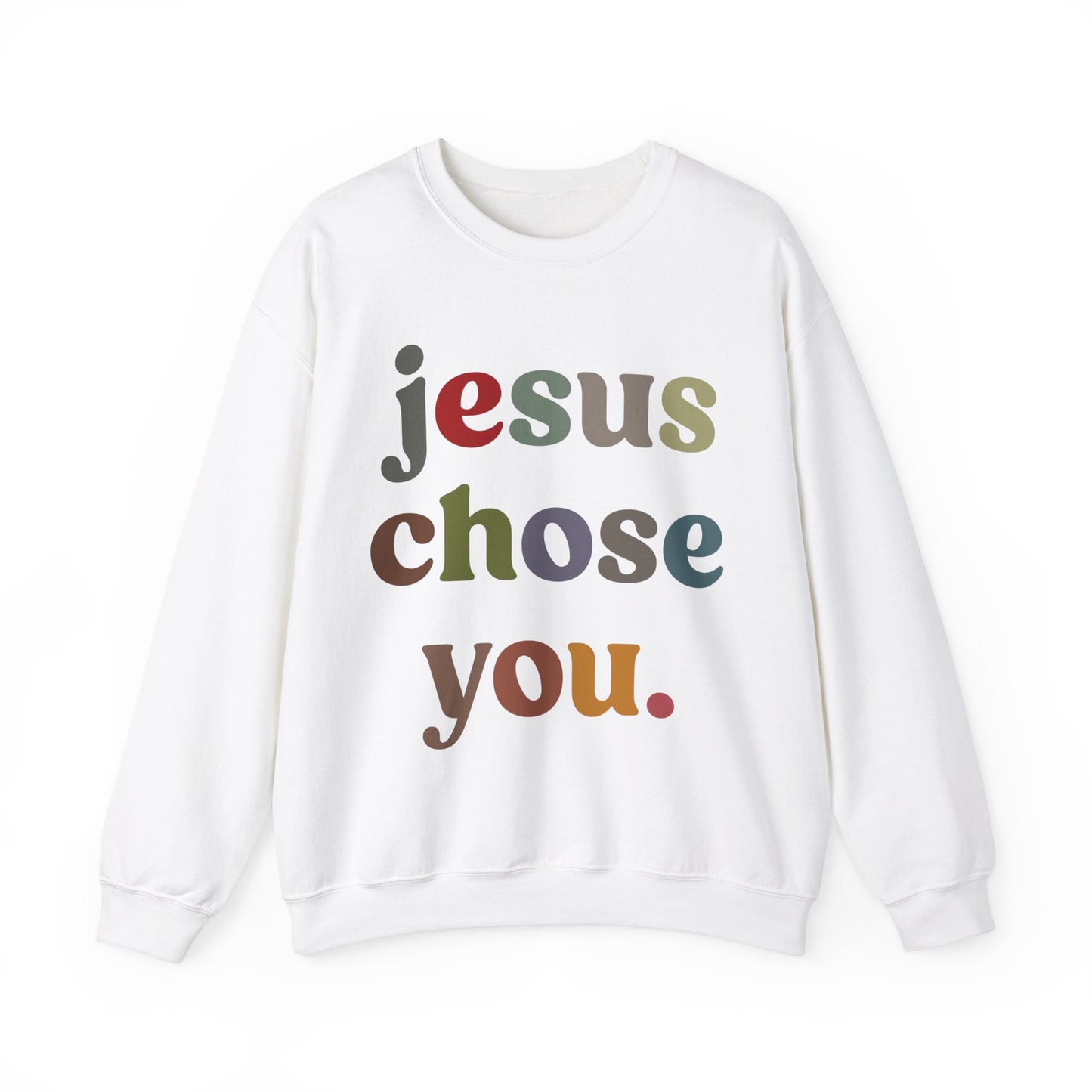 Jesus Chose You Sweatshirt, Religious Women Sweatshirt, Christian Sweatshirt for Mom, Jesus Lover Sweatshirt, Godly Woman Sweatshirt, S1230