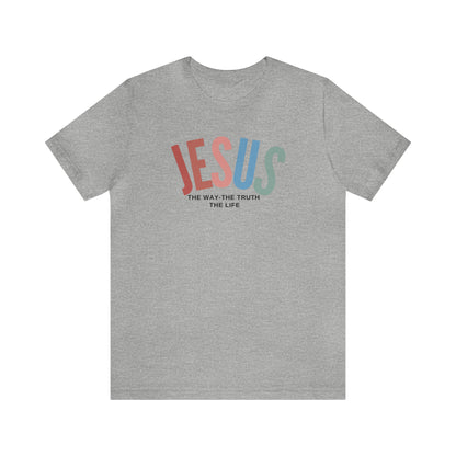 Jesus Tee for Christian Apparel, Jesus The Way The Truth The Life Shirt, Retro Christian Tshirt, T354