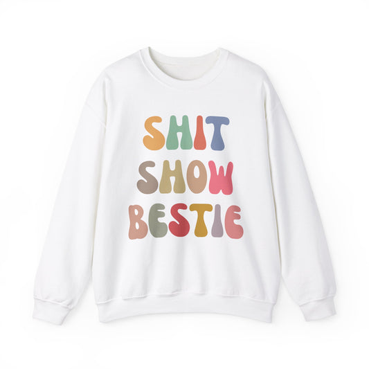 Shit Show Bestie Sweatshirt, BFF Sweatshirt for Women, Funny Best Friend Sweatshirt, Forever Bestie Sweatshirt, Matching Besties, S1306