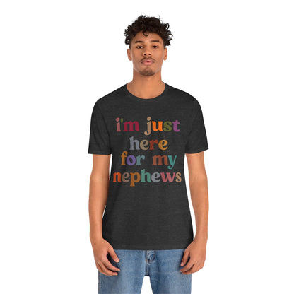I'm Just Here for My Nephews Shirt, Best Aunt Shirt, Funny Aunt Shirt, Favorite Aunt Shirt, Gift for Cool Aunt, New Auntie Shirt, T1106