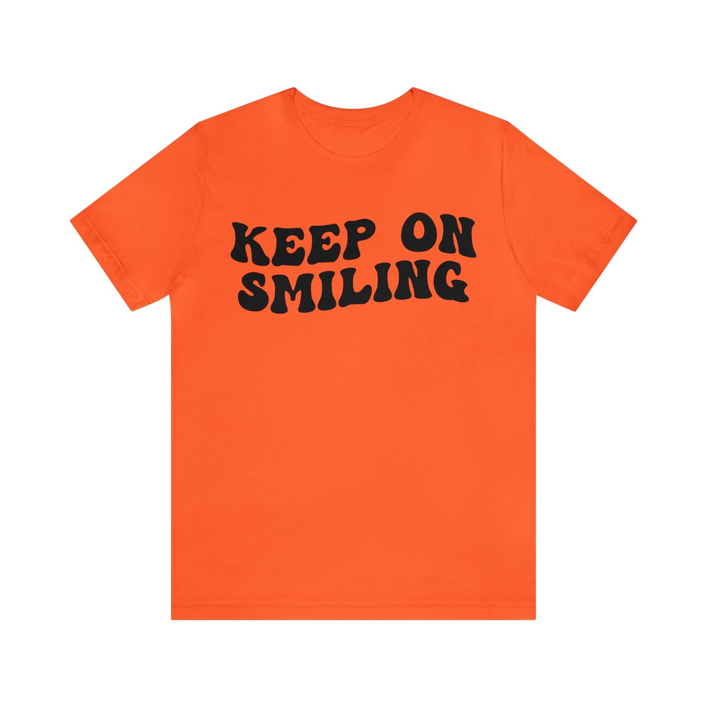 Keep On Smiling Shirt, Encouragement Shirt, Christian Mom Shirt, Positivity Shirt, Be Kind Shirt, Motivational Shirt, T1293