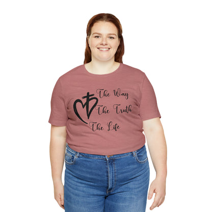 Jesus The Way The Truth The Life Shirt for Women, T253