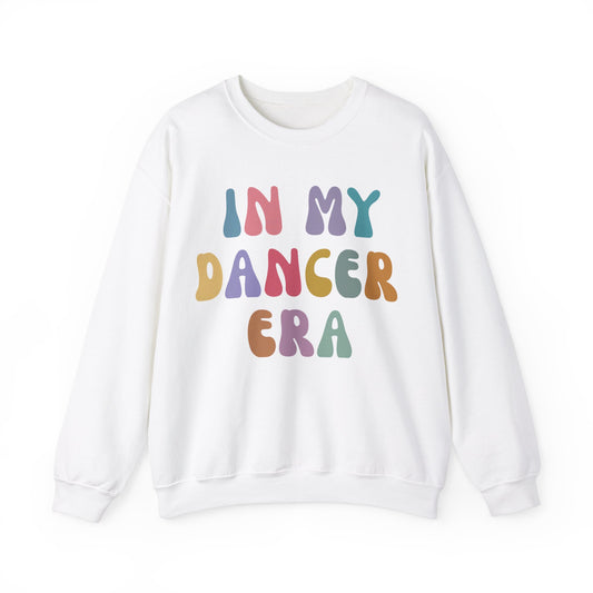 In My Dancer Era Sweatshirt, Gift for Dance Instructor, Dancing Master Sweatshirt, Dance Day Sweatshirt for Dancer, S1121