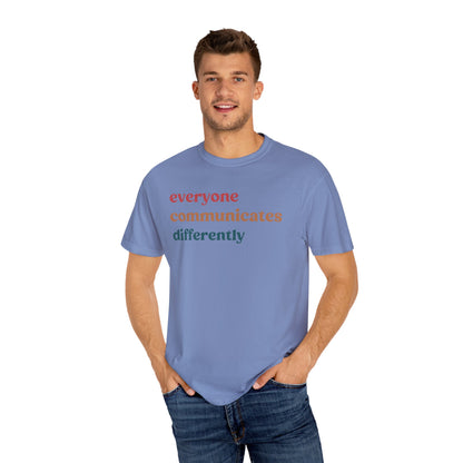 Everyone Communicates Differently Shirt, Special Education Teacher Shirt Inclusive Shirt, Autism Awareness Shirt, ADHD Shirt, CC810