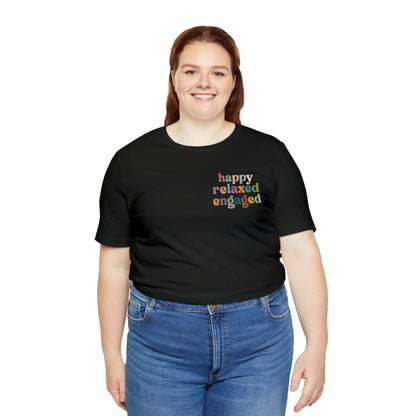 Happy Relaxed Engaged Shirt, Behavior Analysis Graduate Shirt, T460