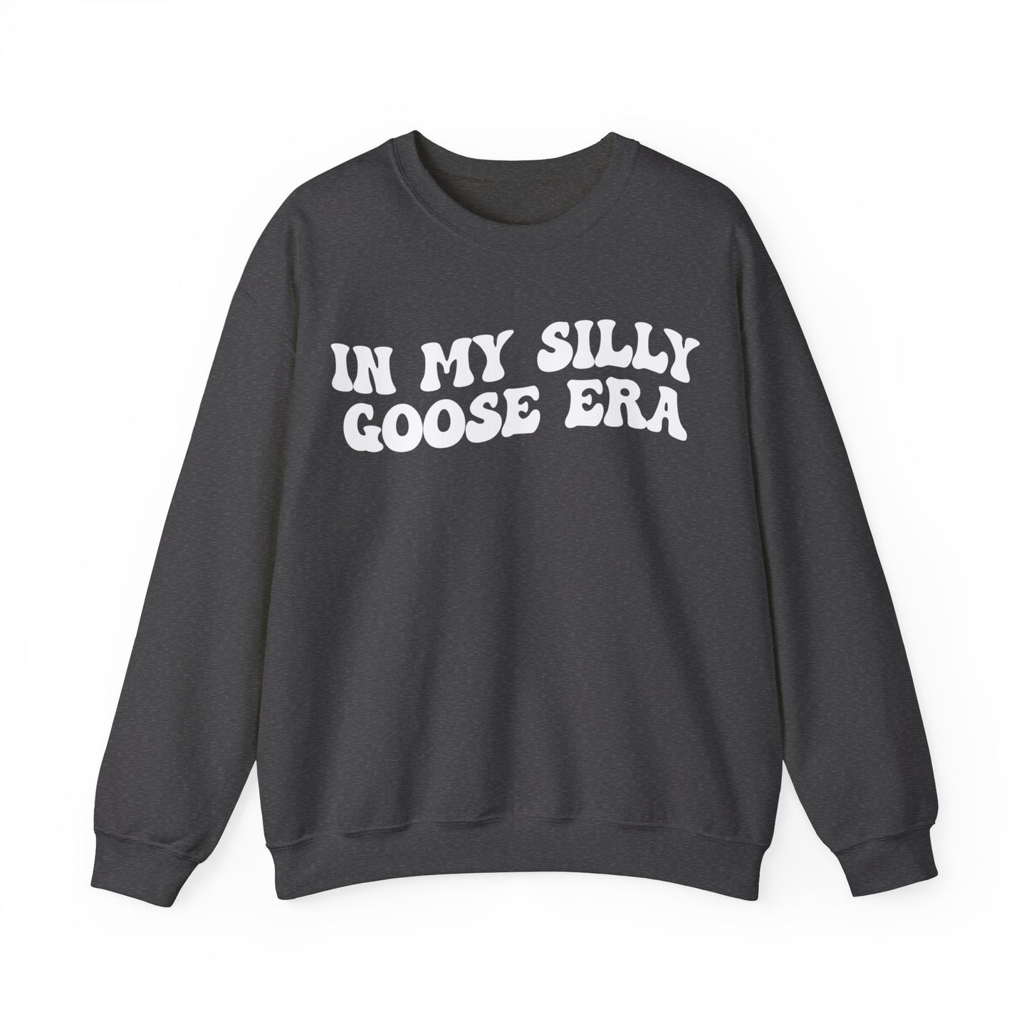 In My Silly Goose Era Sweatshirt, Funny Sweatshirt for Women, Gift for Silly Women Funny Goose Sweatshirt, Silly Goose Sweatshirt, S1454