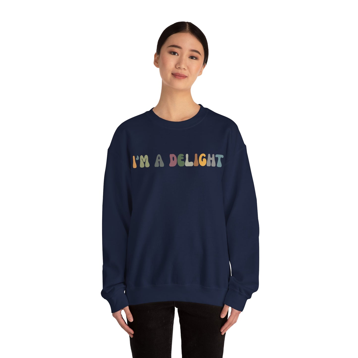 I'm A Delight Sweatshirt, Cute Sarcastic T-Sweatshirt, Sarcastic Self Love Sweatshirt, Sarcasm Sweatshirt, Attitude Sweatshirt, S1082