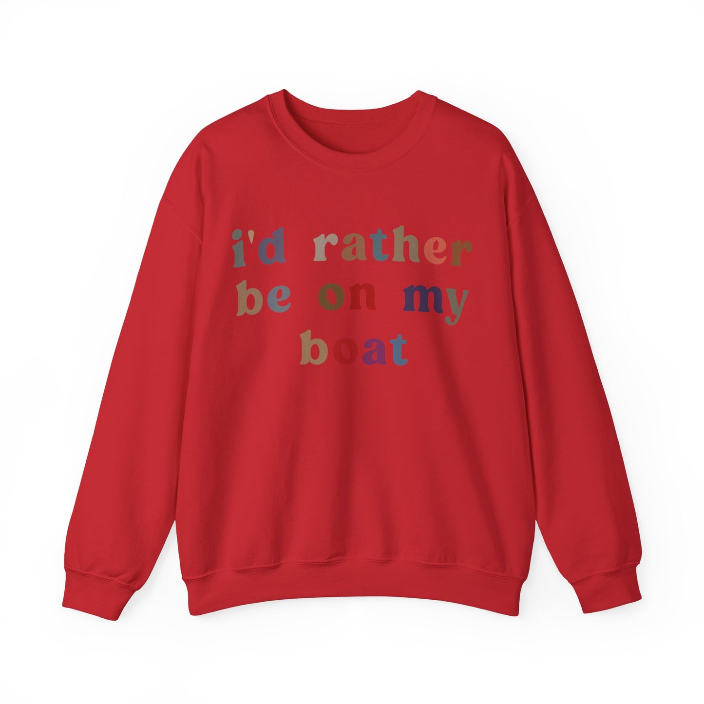 I'd Rather Be On My Boat Sweatshirt, Boat Lover Sweatshirt, Gift for Boaters, Boat Life Sweatshirt, Boating Day Sweatshirt For Women, S1195