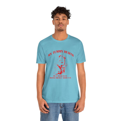 My Tummy Hurts But Im Really Being Brave About It Shirt, Chronic Illness Shirt, Healthy Living Shirt, Funny Frog Shirt, T1583