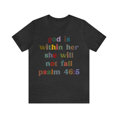 God Is Within Her She Will Not Fall Shirt, Godly Woman Shirt, Religious Women Shirt, Christian Shirt for Mom, Jesus Lover Shirt, T1236