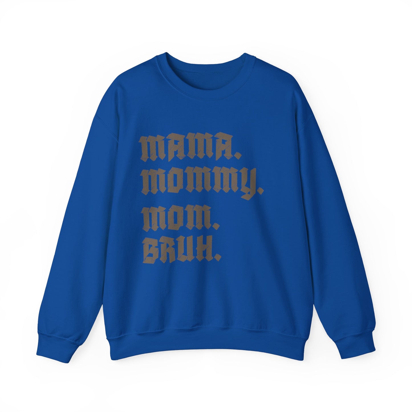 Mama Mommy Mom Bruh Sweatshirt, Mothers Day Sweatshirt, Funny Mom Sweatshirt, Gift for Mom, Mama Sweatshirt, Sarcastic Sweatshirt, S1593