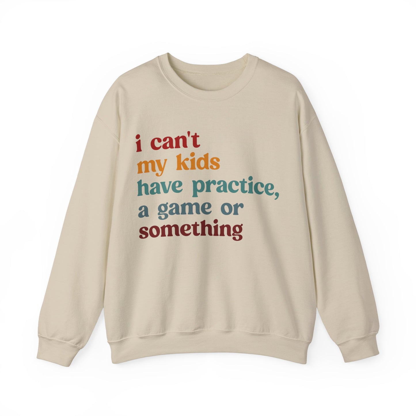 I Can't My Kids Have Practice A Game Or Something Sweatshirt, Funny Sports Mom Sweatshirt, Baseball Mom Sweatshirt, Soccer Mom Gift, S1442