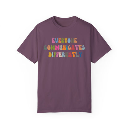 Everyone Communicates Differently Shirt, Special Education Teacher Shirt Inclusive Shirt, Autism Awareness Shirt, ADHD Shirt, CC811