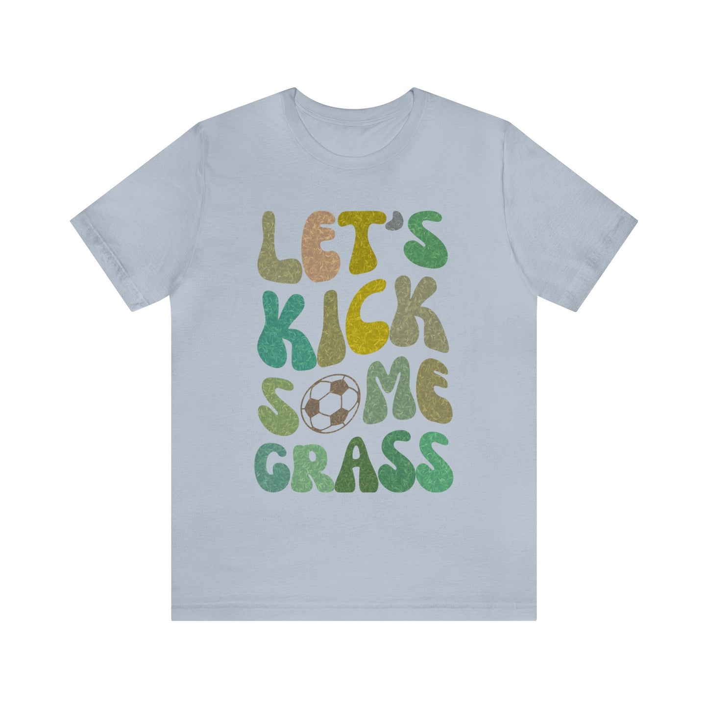 Let's Kick Some Grass Shirt, Sports Women Shirt, Shirt for Soccer Player, Soccer Player Shirt, Soccer Mom Shirt, Game Day Shirt, T1457