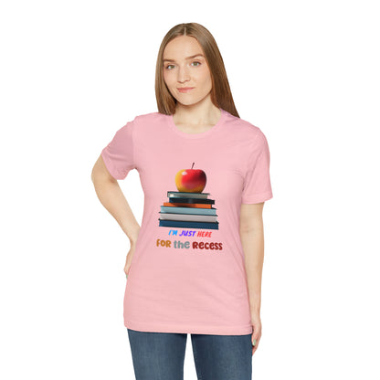 Back to school shirt funny for student, I am just here for the recess, T151