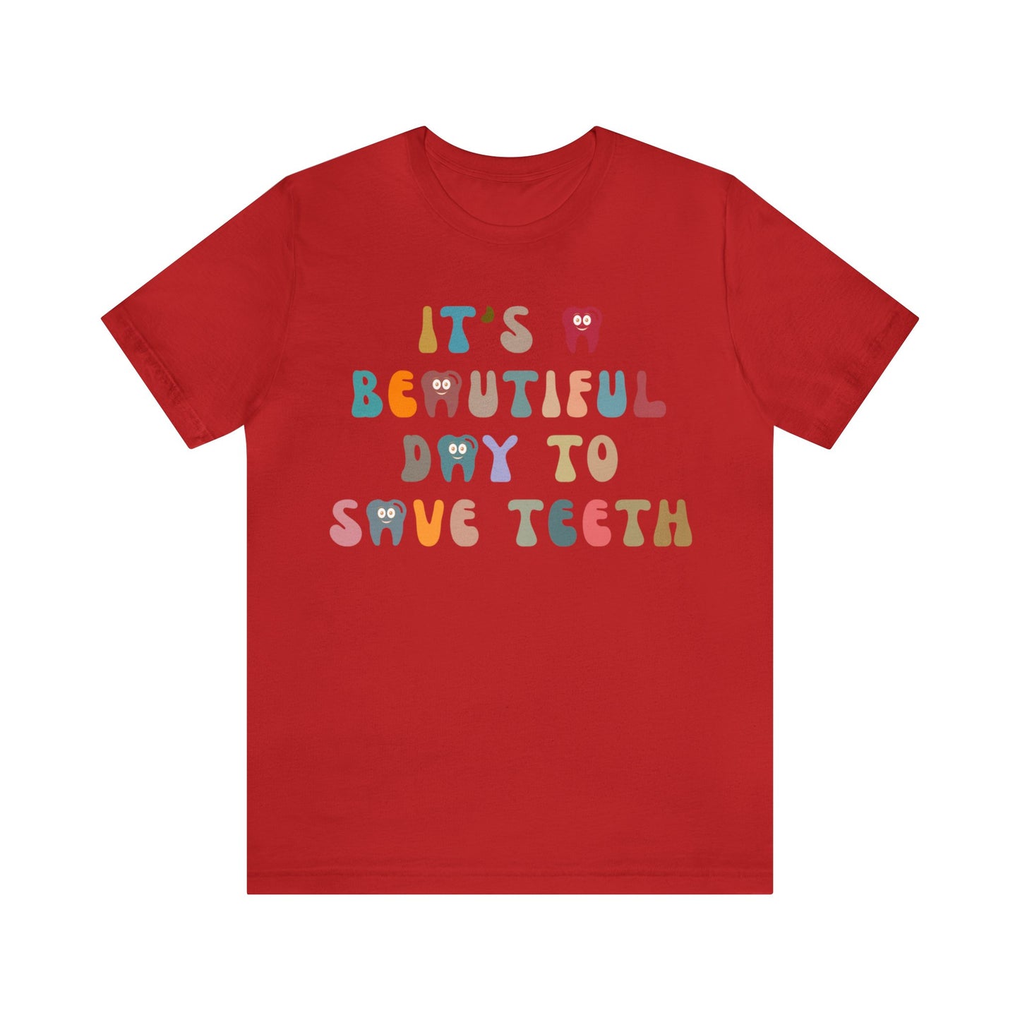 It's A Beautiful Day To Save Teeth Shirt, Dental Student Shirt, Orthodontist Shirt, Dentistry Shirt, Doctor of Dental Surgery Shirt, T1257