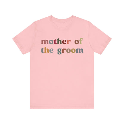 Mother of the Groom Shirt, Cute Wedding Gift from Son, Engagement Gift, Retro Wedding Gift for Mom, Bridal Party Shirt for Mom, T1147
