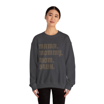 Mama Mommy Mom Bruh Sweatshirt, Mothers Day Sweatshirt, Funny Mom Sweatshirt, Gift for Mom, Mama Sweatshirt, Sarcastic Sweatshirt, S1593