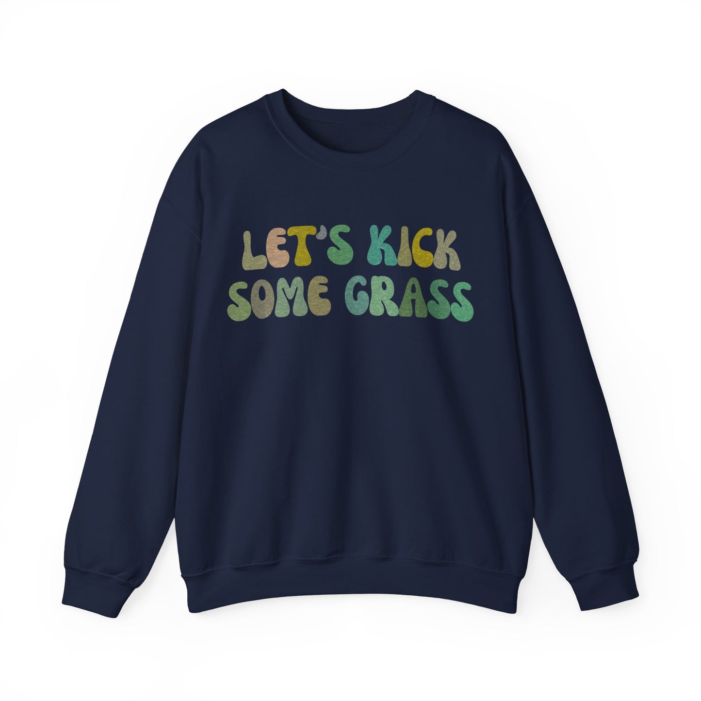 Let's Kick Some Grass Sweatshirt, Sports Women Sweatshirt, Shirt for Soccer Player, Soccer Player Sweatshirt, Game Day Sweatshirt, S1456