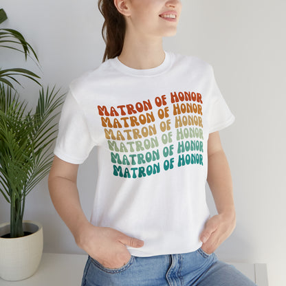 Retro Matron of Honor Shirt, Matron of Honor Shirt for Women, Cute Bachelorette Party Tee for Matron of Honor, T279