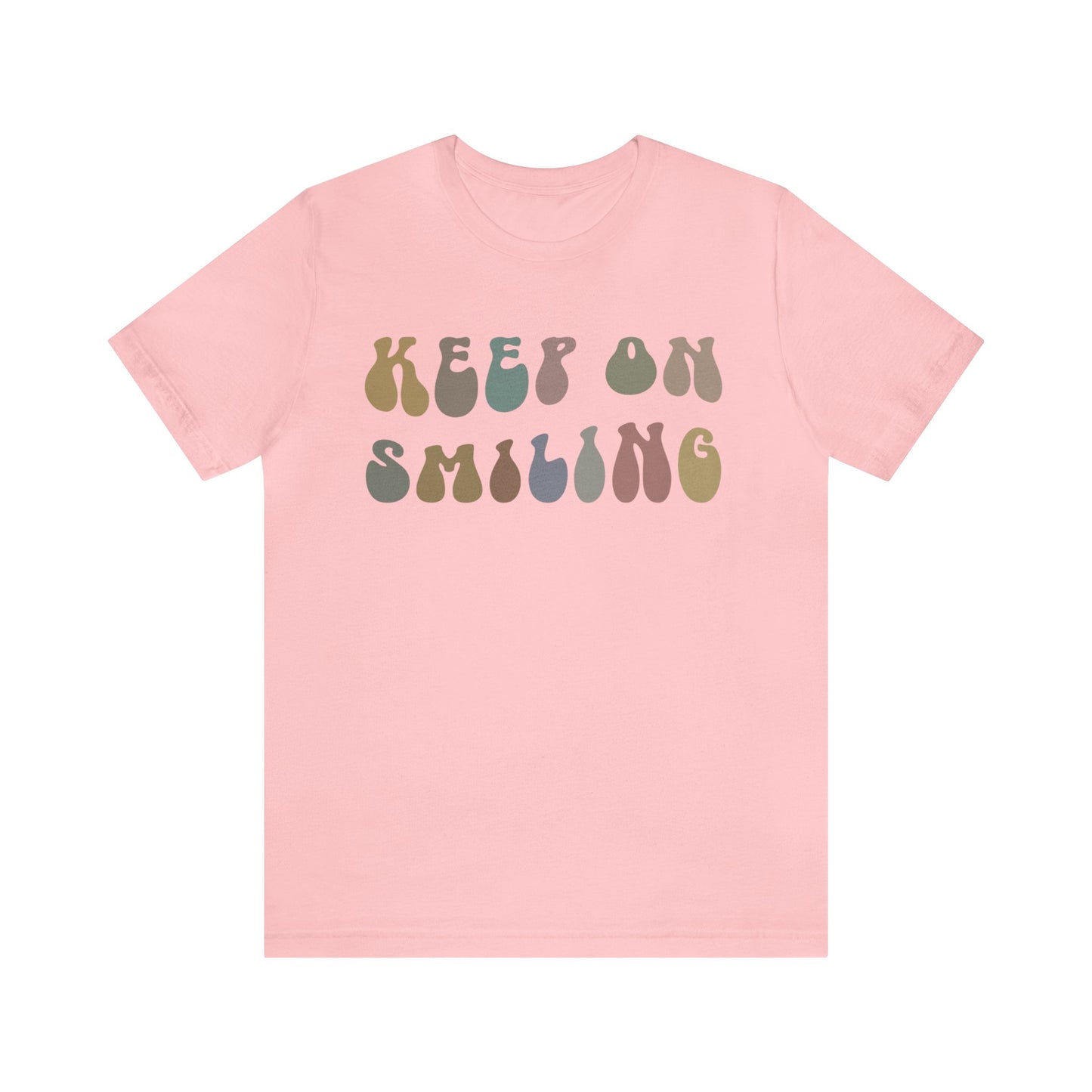 Keep On Smiling Shirt, Encouragement Shirt, Christian Mom Shirt, Positivity Shirt, Be Kind Shirt, Motivational Shirt, T1292