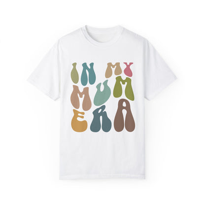 In My Mama Era Shirt, In My Mom Era, Mama T shirt, Mama Crewneck, Mama Shirt, Mom Shirt, Eras Shirt, New Mom T shirt, Comfort Colors, CC1094