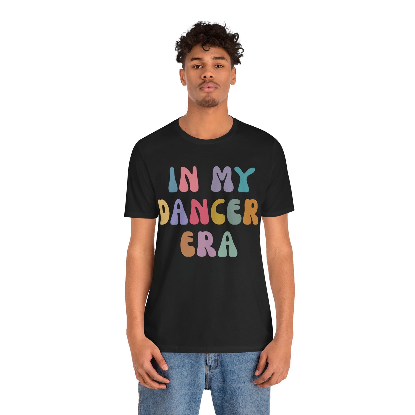 In My Dancer Era Shirt, Gift for Dance Instructor, Dancing Master Shirt, Dancer Shirt for Women, Dance Day Shirt for Dancer, T1121