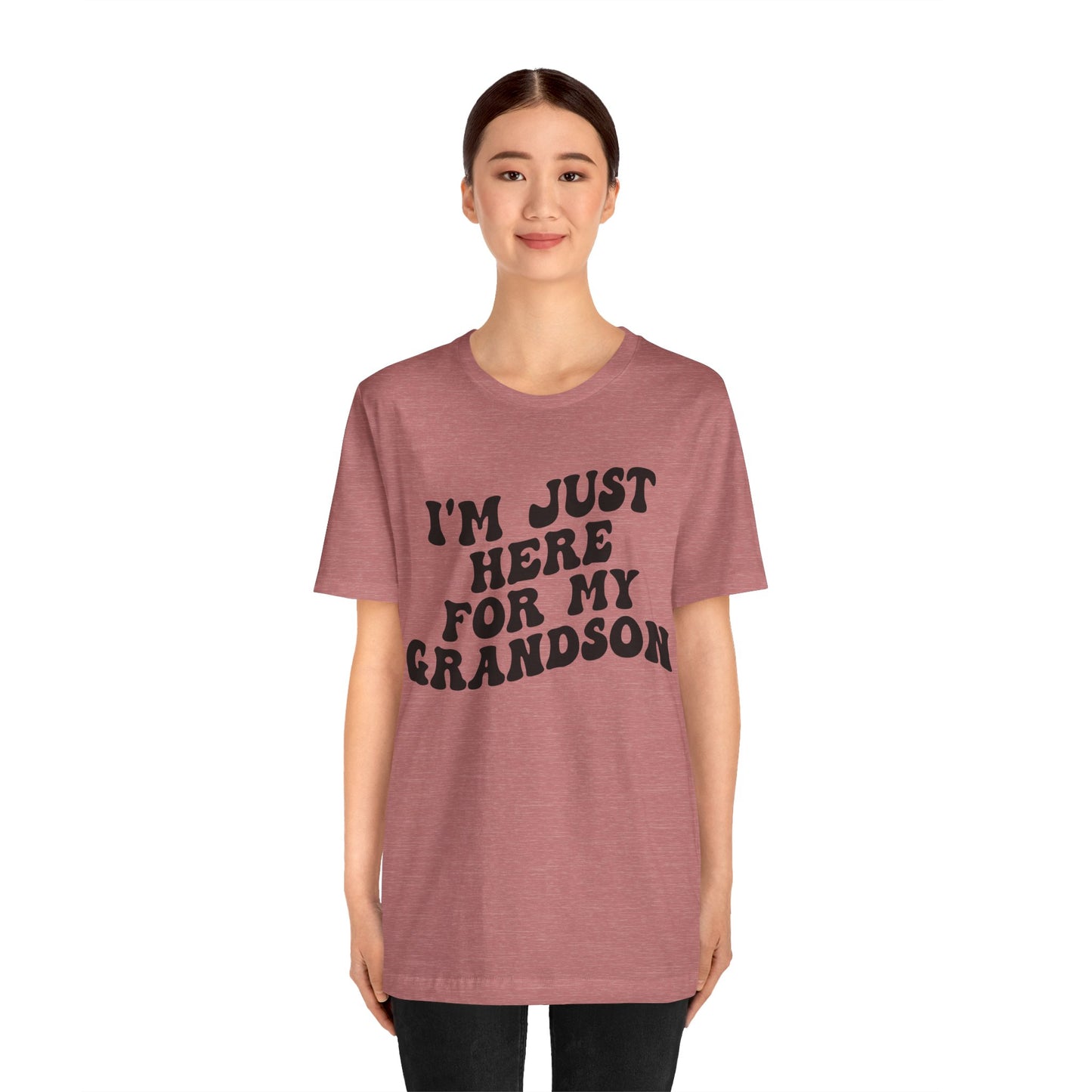 I'm Just Here for My Grandson Shirt, Best Grandmother Shirt, Supportive Grandma Shirt, Gift for Granny from Grandson, T1075