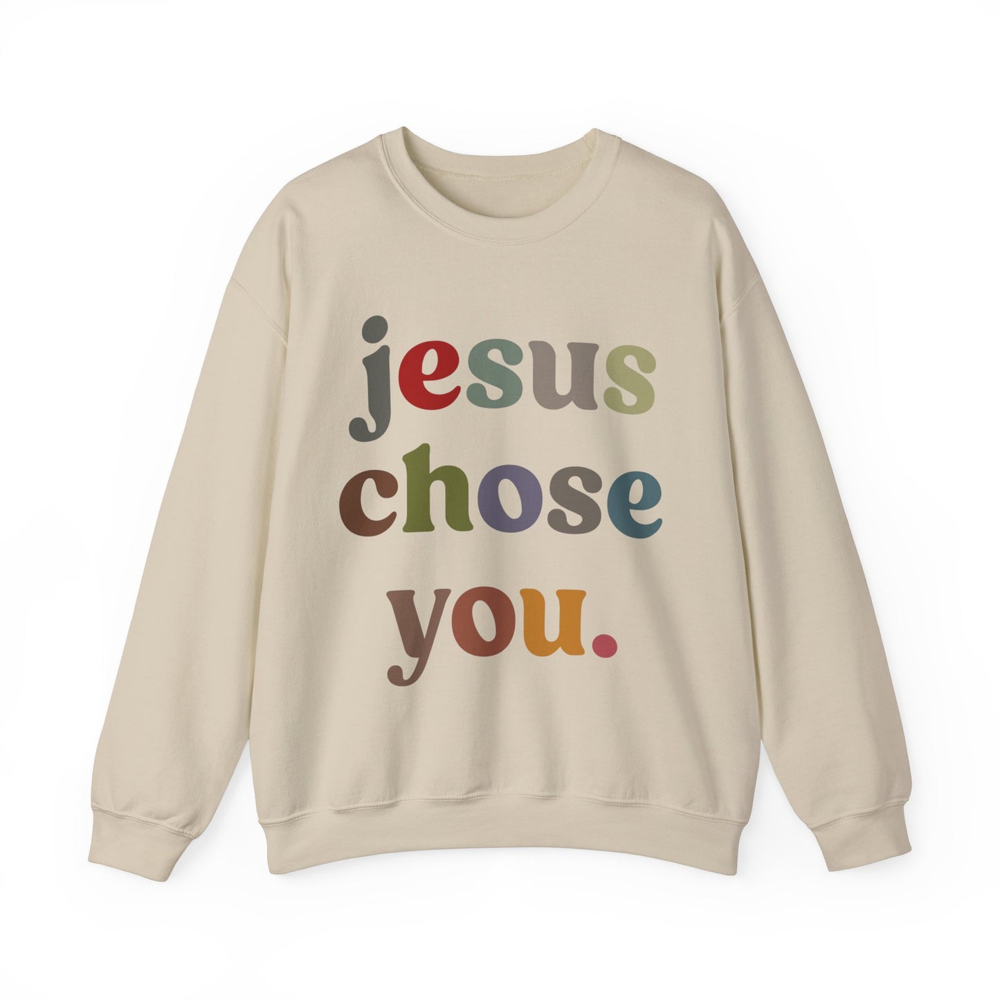 Jesus Chose You Sweatshirt, Religious Women Sweatshirt, Christian Sweatshirt for Mom, Jesus Lover Sweatshirt, Godly Woman Sweatshirt, S1230