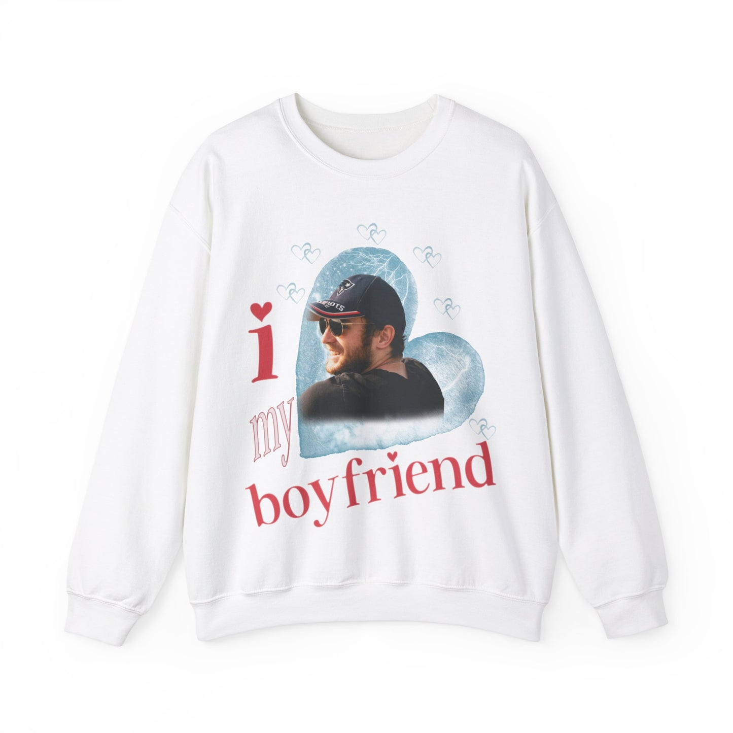 I Love My Boyfriend Sweatshirt Custom Picture, I Love My Boyfriend Custom Photo Sweatshirt , I Love My Boyfriend Sweatshirt Custom, S1343