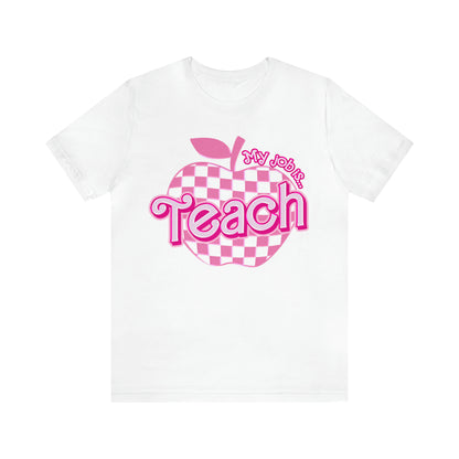 My Job is Teach Shirt, 3D Text Printer Pink Teacher Shirts, Trendy Teacher T Shirt, Retro Back to school, Teacher Appreciation, T803