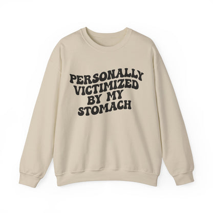 Personally Victimized By My Stomach Sweatshirt, Funny Shirt for Women, Funny Tummy Hurts Sweatshirt, Chronic Illness Sweatshirt, S1102