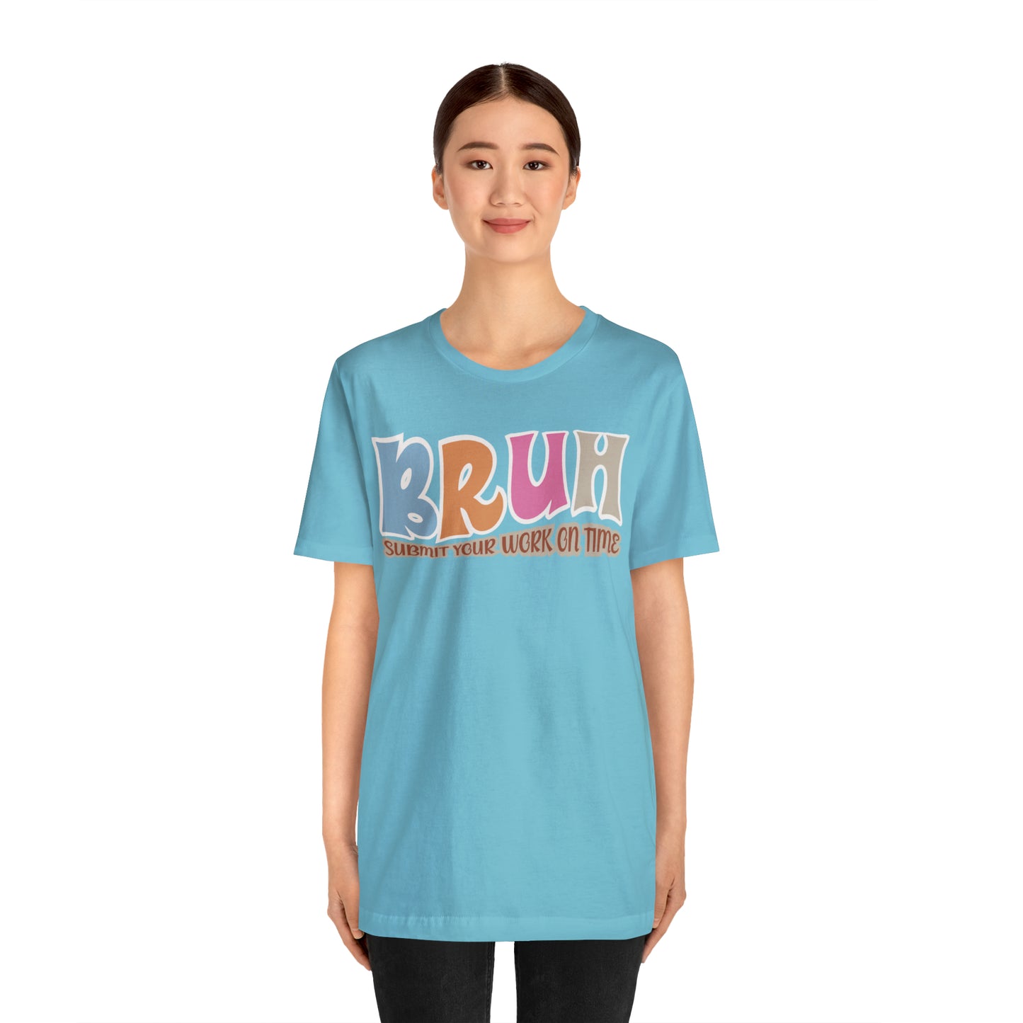 Cool Teacher Shirt, bruh submit your work on time, Bruh Shirt Gift For Teachers, Sarcastic Teacher Tee, Bruh Teacher Tee, T392