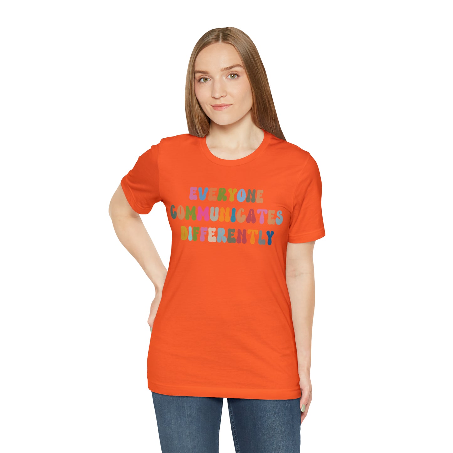 Everyone Communicates Differently Shirt, Special Education Teacher Shirt Inclusive Shirt, Autism Awareness Shirt, ADHD Shirt, T811