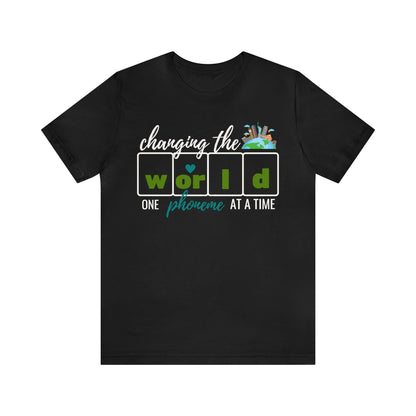 Changing the World One Phoneme at a Time, Science of Reading Shirt, Orthographic Mapping, I Teach Kids to Read Shirt, T241