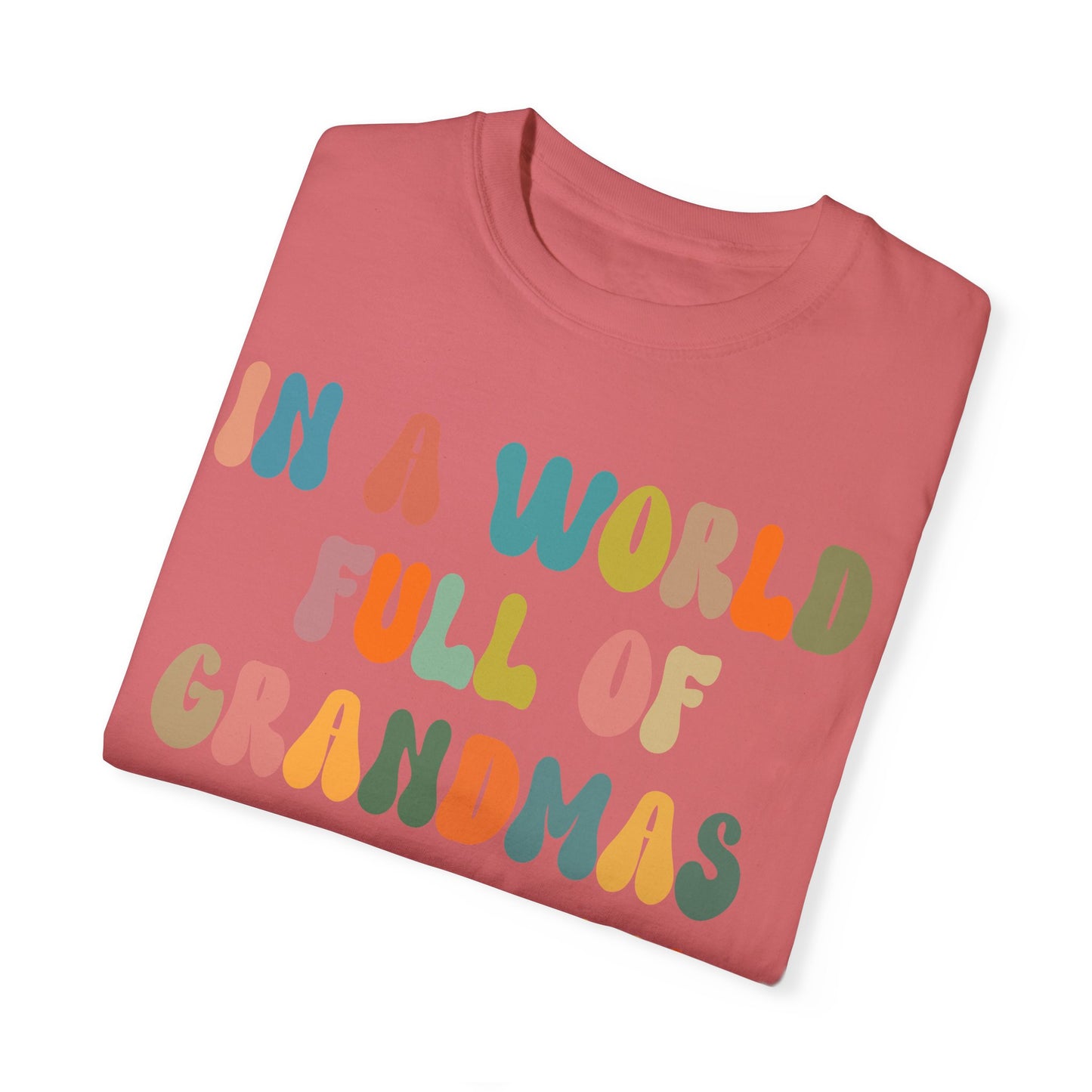 In A World Full Of Grandmas Be A Mimi Shirt, Cool Mimi Shirt, Best Mimi Shirt Mother's Day Gift Favorite Granny Shirt, Comfort Colors CC1029