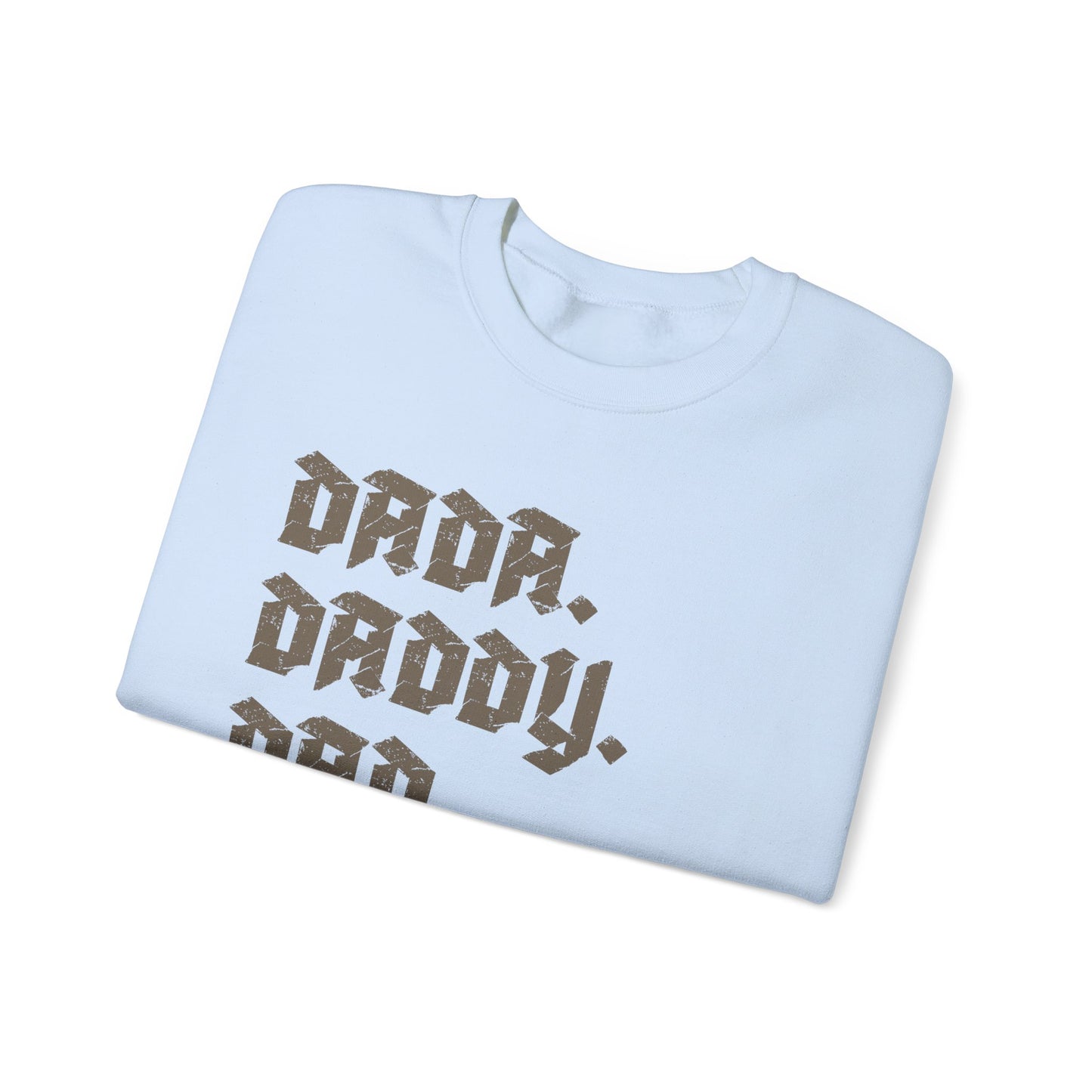 Funny Shirt for Men, Dada Daddy Dad Bruh Sweatshirt, Fathers Day Gift, Gift from Daughter to Dad, Husband Gift, Funny Dad Sweatshirt, S1594