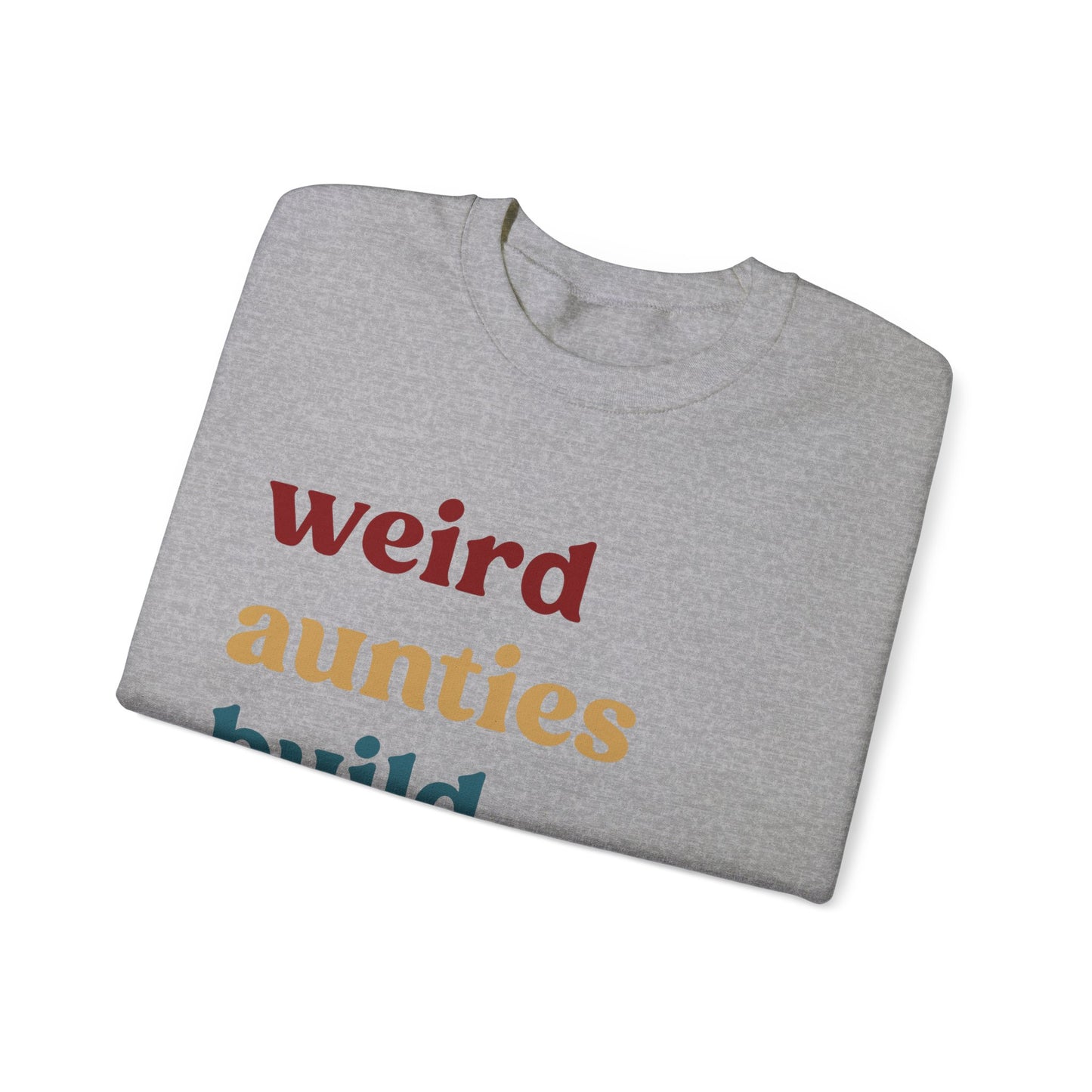 Weird Aunties Build Character Sweatshirt, Retro Auntie Sweatshirt, Best Auntie Sweatshirt from Mom, Gift for Best Auntie, S1097