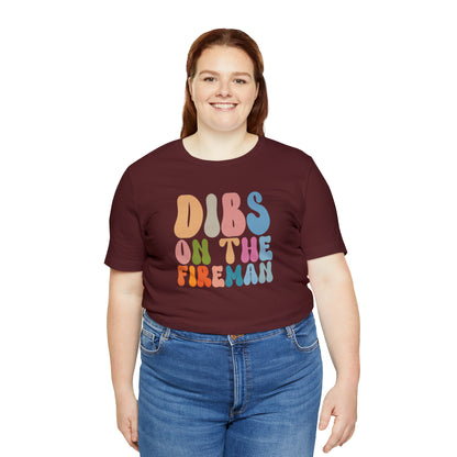 Dibs on the Fireman Shirt, Shirt for Firewoman, Fireman Wife Shirt, Firewoman Shirt, Fireman Girlfriend Shirt, T401