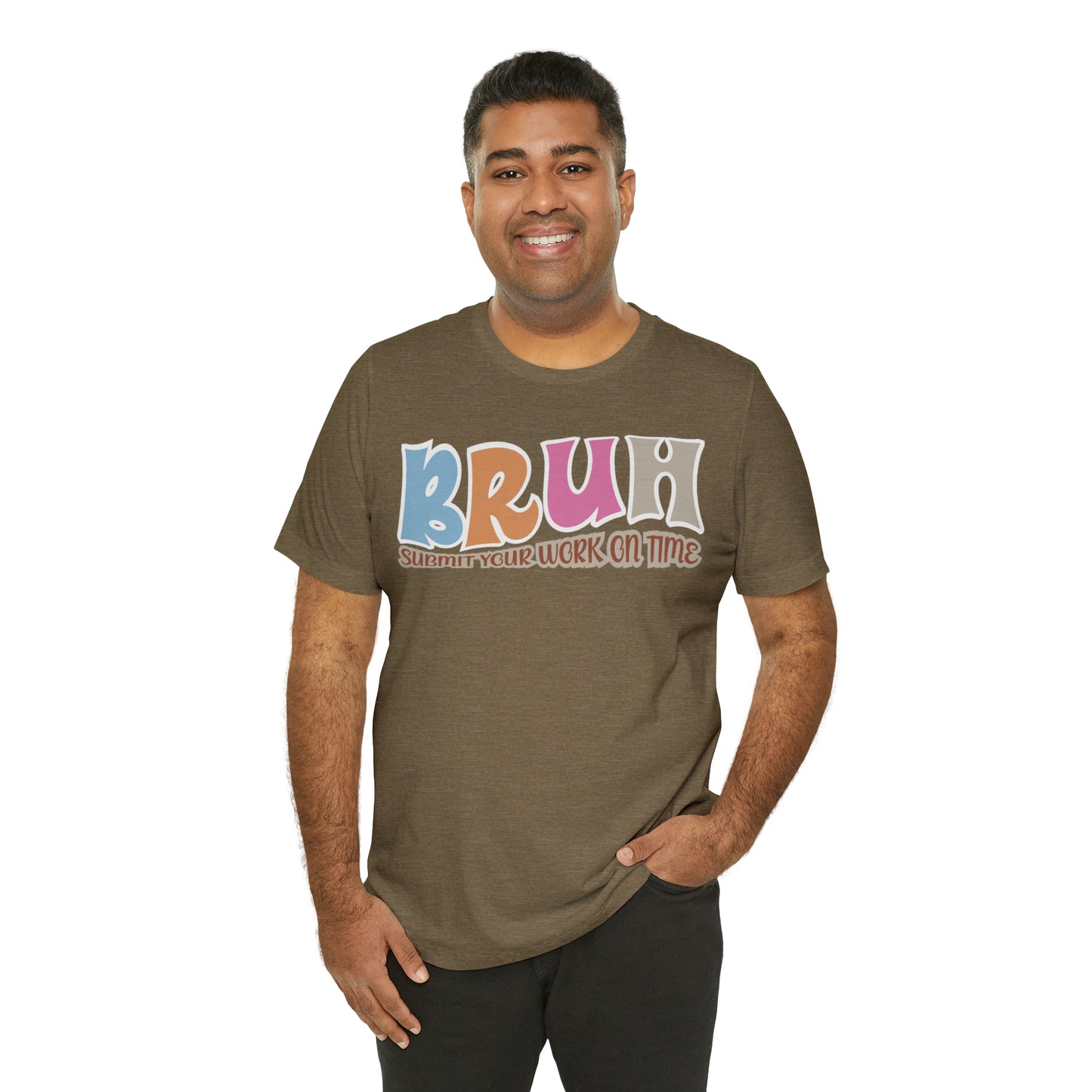 Cool Teacher Shirt, bruh submit your work on time, Bruh Shirt Gift For Teachers, Sarcastic Teacher Tee, Bruh Teacher Tee, T392