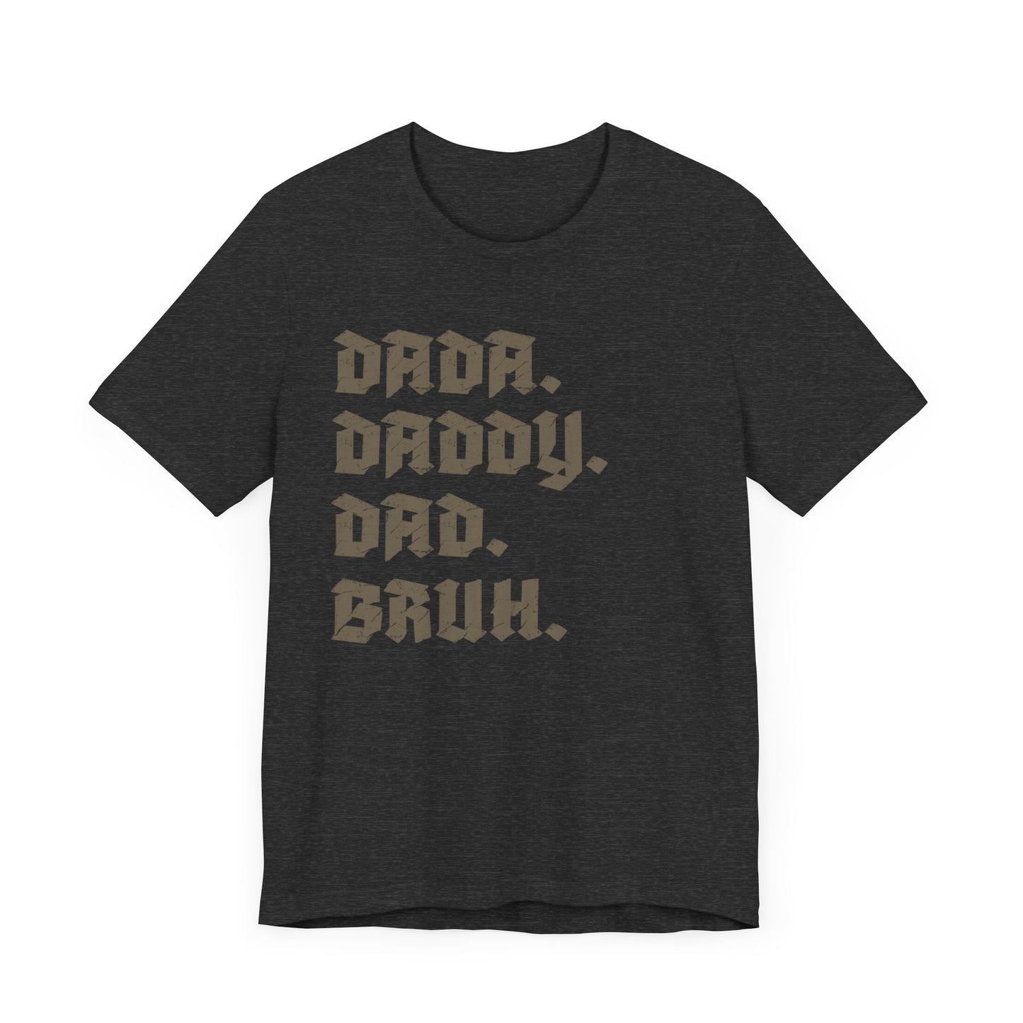 Funny Shirt for Men, Dada Daddy Dad Bruh Shirt, Fathers Day Gift, Gift from Daughter to Dad, Husband Gift From Wife, Funny Dad Shirt, T1594