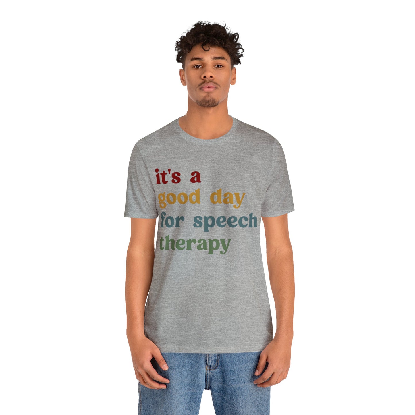 It's A Good Day For Speech Therapy Shirt, Speech Language Pathologist Shirt, Speech Therapist Shirt, Gift for Speech Therapists, T1249