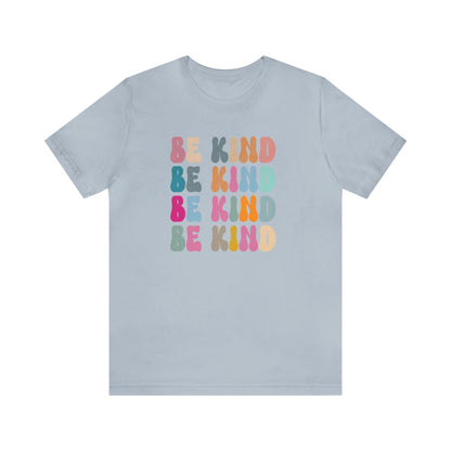 Be Kind TShirt for Her, Retro Be Kind Shirt for Women, Cute Be Kind T-Shirt for Birthday Gift, T445