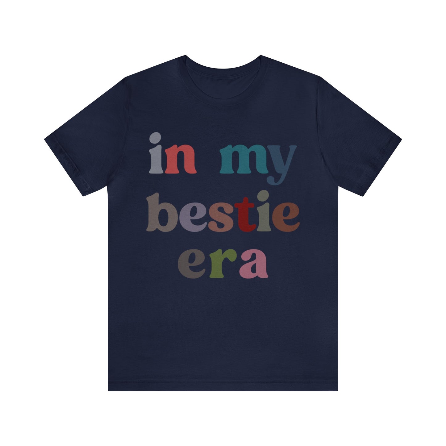 In My Bestie Era Shirt, Gift for Best Friend, BFF Shirt for Women, Friendship Gift, Best Friends Forever Shirt, Matching Bestie Shirt, T1427
